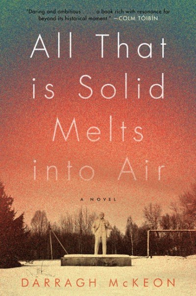 Darragh McKeon/All That Is Solid Melts Into Air